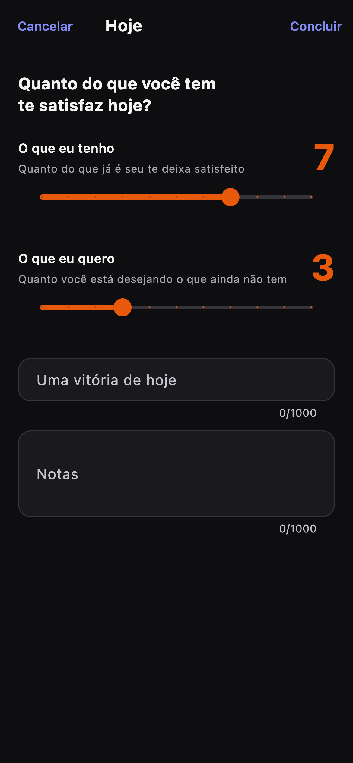 Registro diário de satisfação: um controle para “o que eu tenho”, em 7, e outro para “o que eu quero”, em 3.